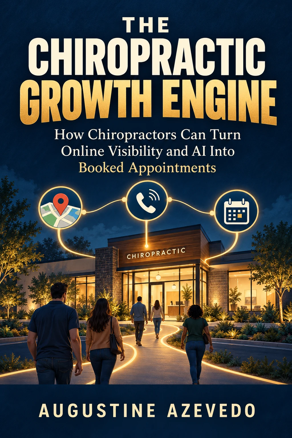The Chiropractic Growth Engine book cover by Augustine Azevedo